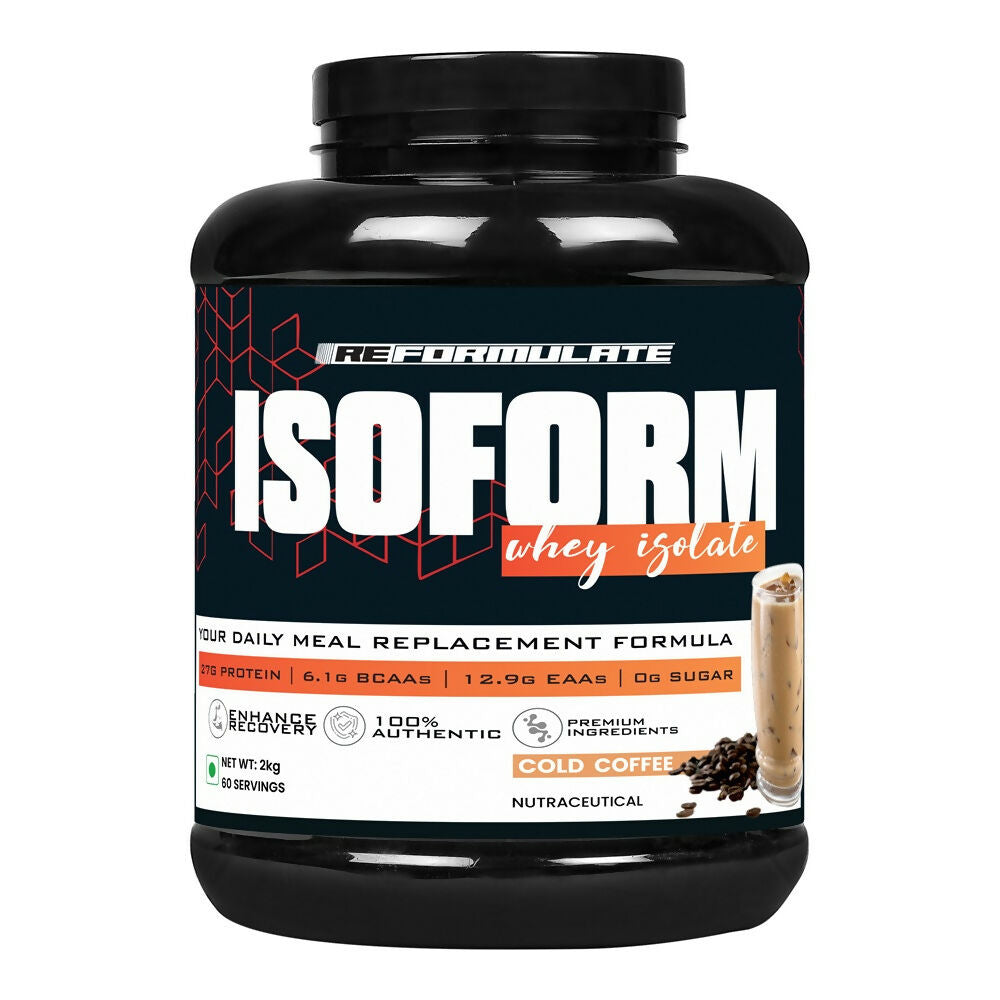 Reformulate I Isoform I Whey Isolate I Your Daily Meal Replacement Formula I 27G Protein | 6.1G BCAA | 12.9G EAA | O g Sugar - Cold Coffee