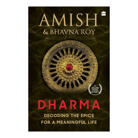 Buy Dharma: Decoding the Epics for a Meaningful Life by Amish Tripathi & Bhavna Roy