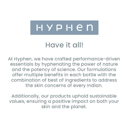 Hyphen By Kriti Sanon Vitamin Infused Brightening Sunscreen SPF 50 PA++++, Brightenens Skin, Reduces Dark spots & Pigmentation, No White Cast