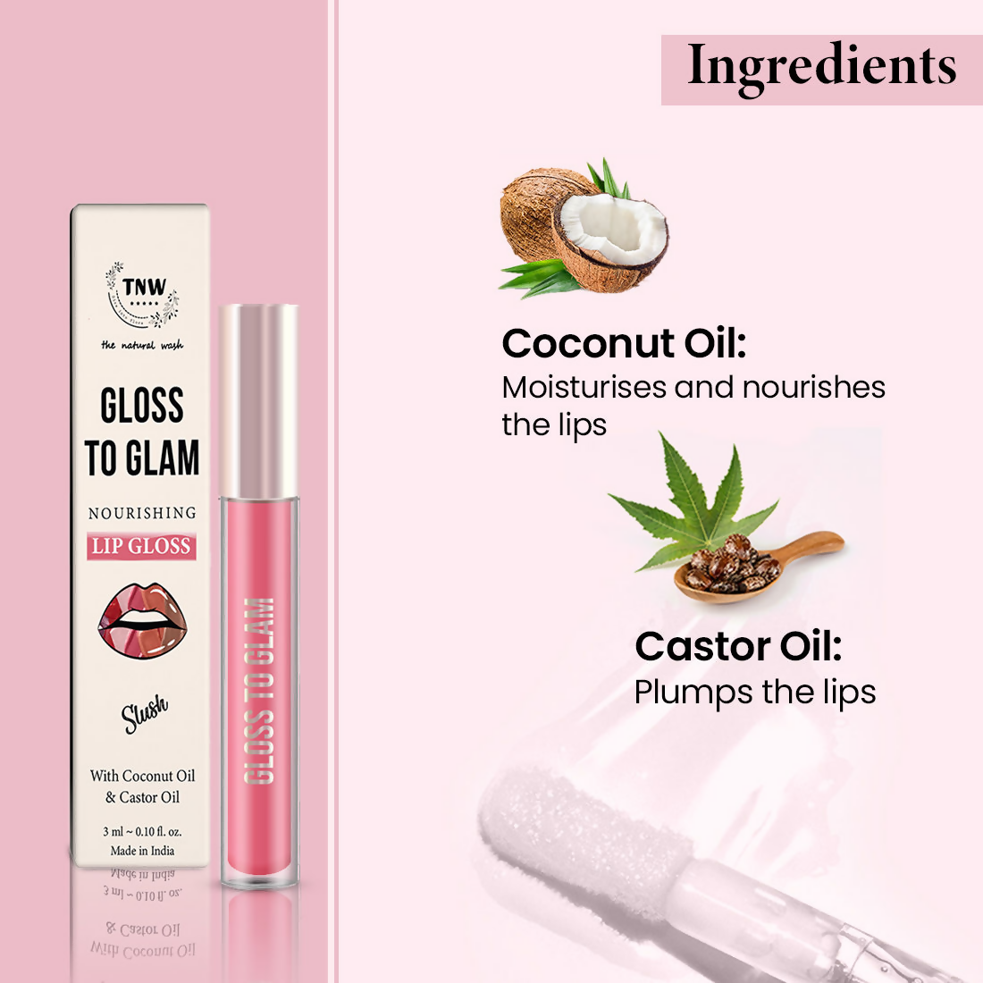 The Natural Wash Gloss To Glam Nourishing Lip Gloss  - Slush