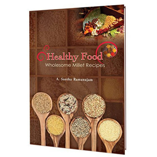 Healthy Food - Wholesome Millet Recipes