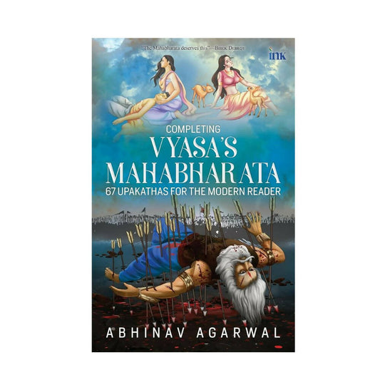 Buy Completing Vyasa'S Mahabharata (67 Upakathas For The Modern Reader) -By Abhinav Agarwal