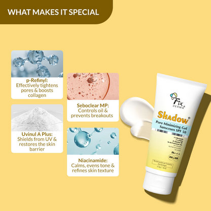 Fixderma Shadow Pore Minimizing Gel Sunscreen SPF 50 PA+++ UVA/UVB