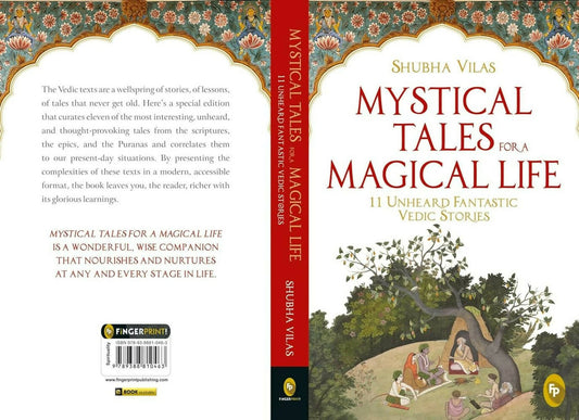 Mystical Tales For A Magical Life: 11 Unheard Fantastic Vedic Stories By Shubha Vilas