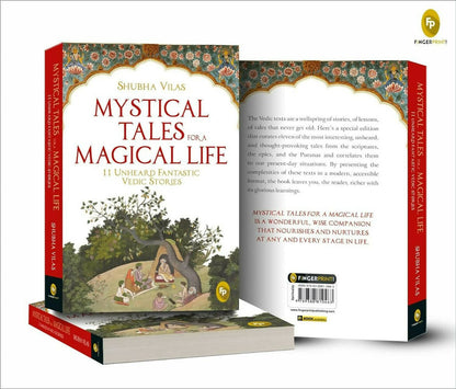 Mystical Tales For A Magical Life: 11 Unheard Fantastic Vedic Stories By Shubha Vilas
