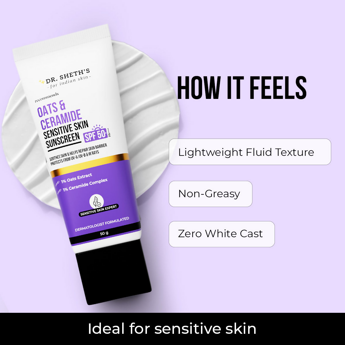 Dr. Sheth's Oats & Ceramide Sensitive Skin Sunscreen SPF50+ PA++++