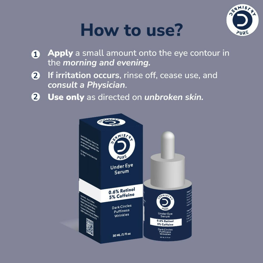 Dermistry Pure 0.6% Retinol 5% Caffeine Under Eye Serum Puffiness Fine Line Wrinkles Puffy Dark Eyes